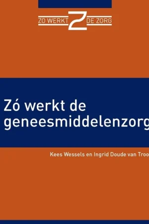 Zó werkt de geneesmiddelenzorg (e-book) Beste Prijs