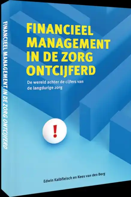 Financieel Management in de Zorg Ontcijferd / Druk 4 Lage Prijs