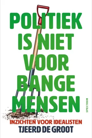 Express Levering Politiek is niet voor bange mensen
