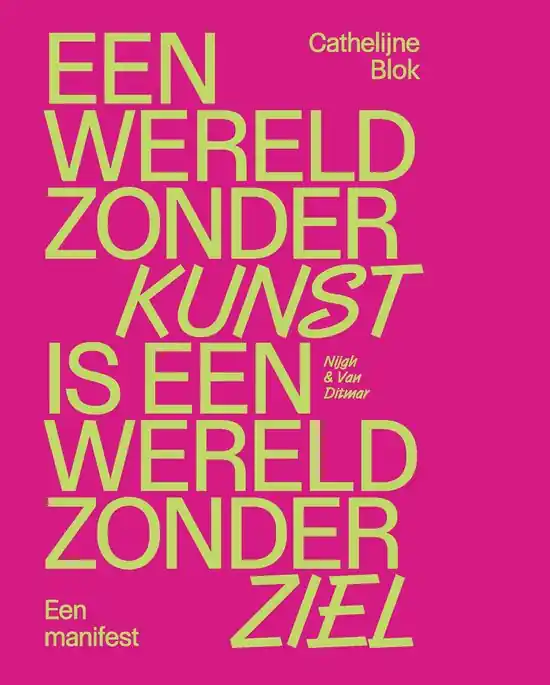 Een wereld zonder kunst is een wereld zonder ziel Beperkte Voorraad