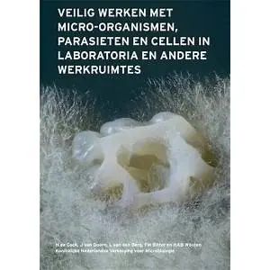 Direct Verzonden Veilig werken met micro-organismen, parasieten, en cellen