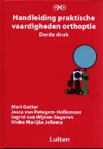 Handleiding praktische vaardigheden orthoptie / Druk 3 Tijdelijk Beschikbaar