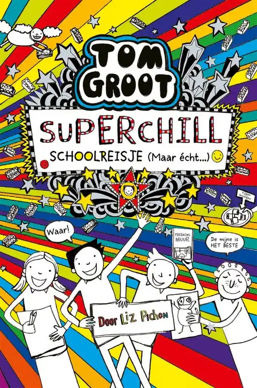 Tom Groot 17 - Superchill schoolreisje (maar echt... Laatste Kans