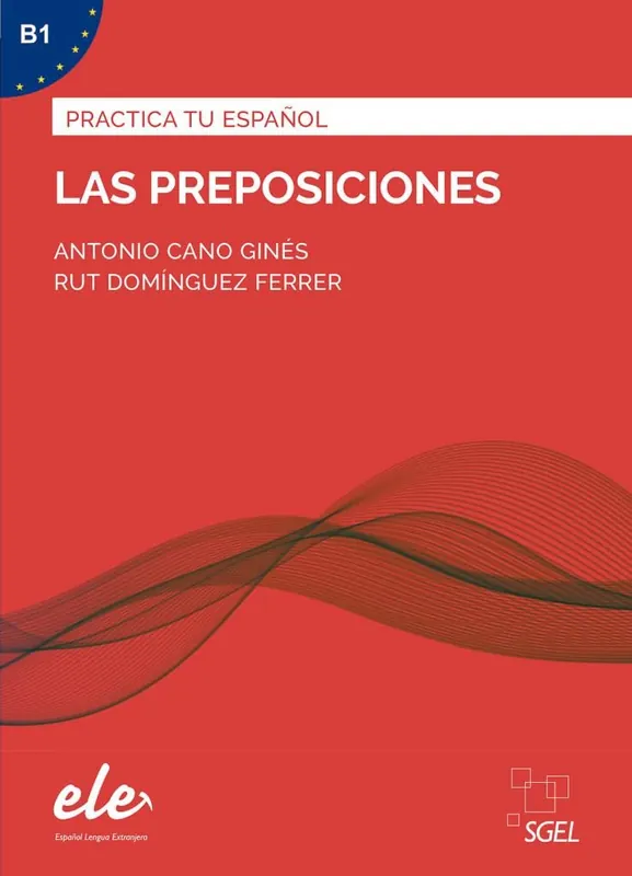Favoriet Practica tu espanol : Las preposiciones (B1) / Druk 2