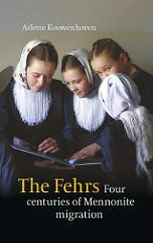 Gratis Retour The Fehrs. Four centuries of Mennonite migration