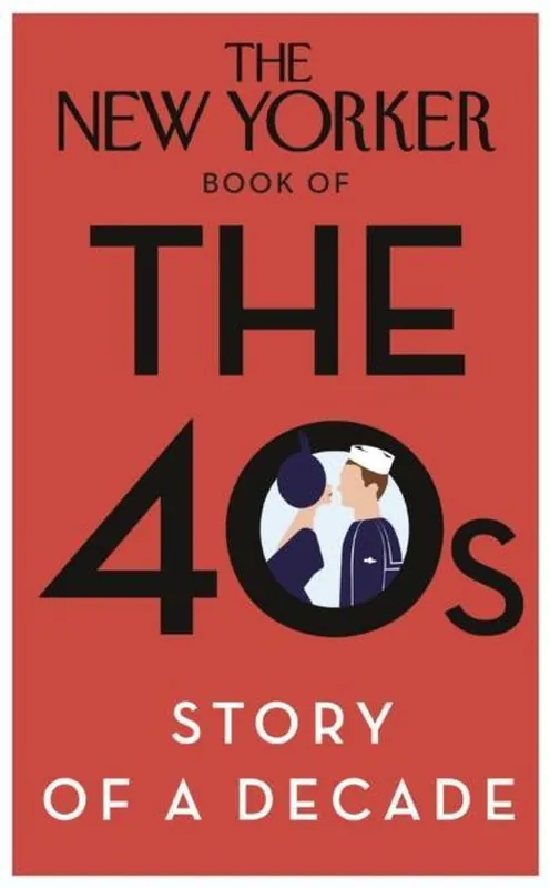 New Yorker Book Of The 40S: Story Of A Decade Korting