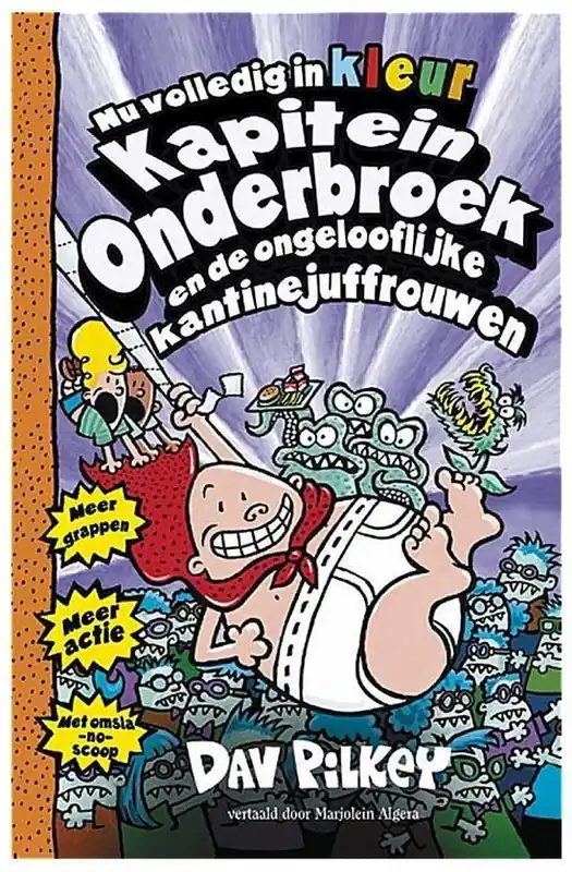 Direct Verzonden Kapitein Onderbroek 3 - Kapitein Onderbroek en de ongelooflijke kantinejuffrouwen