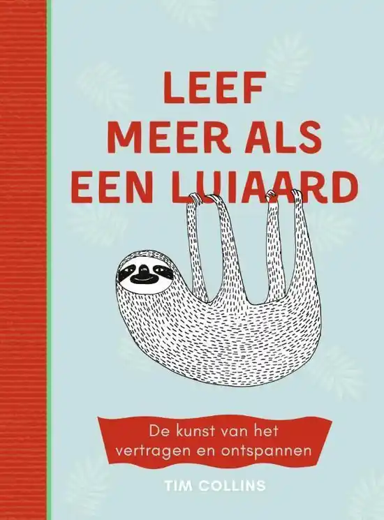 Leef meer als een luiaard Lage Prijs