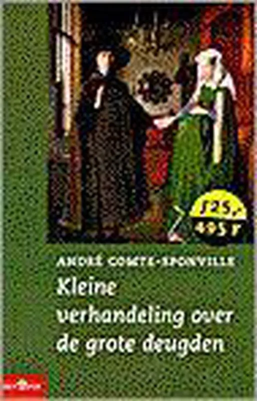 Kleine Verhandeling Over De Grote Deugde Alleen Vandaag