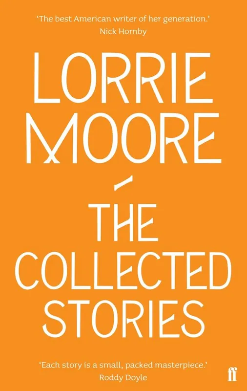 Collected Stories Of Lorrie Moore Fabrieksprijs