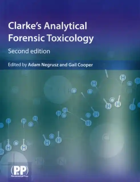 Uitverkoop Clarke's Analytical Forensic Toxicology / 2nd edition