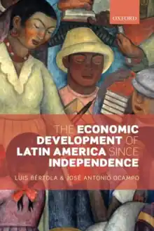 Must-Have The Economic Development of Latin America since Independence