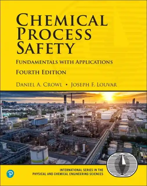 Laatste Kans Chemical Process Safety: Fundamentals with Applications / 4th edition