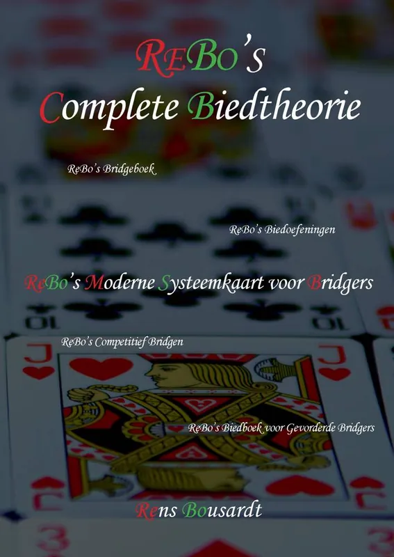 Beperkt Aanbod ReBo's Complete Biedtheorie / Druk 1