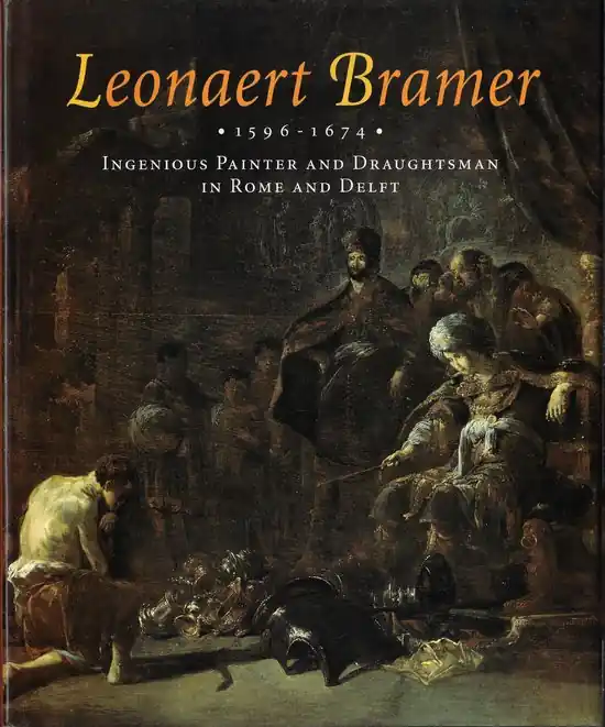 Leonard Bramer - Ingenious Painter and Draughtsman in Rome and Delft Uitverkoop