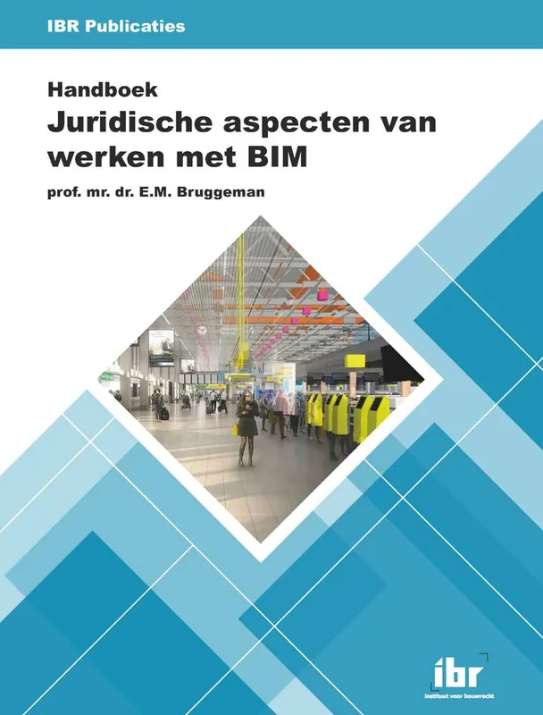 Hoge Kwaliteit Handboek Juridische aspecten van werken met BIM / Druk 1