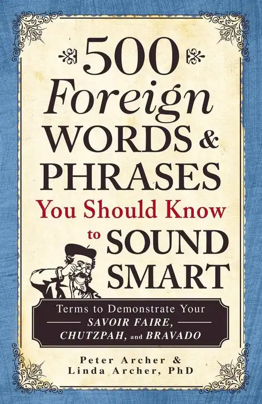 Beperkt Aanbod 500 Foreign Words Phrases To Sound Smart