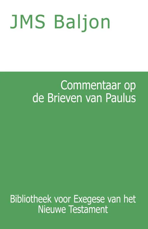 Commentaar op de Brieven van Paulus / Druk 1 Beperkt Aanbod