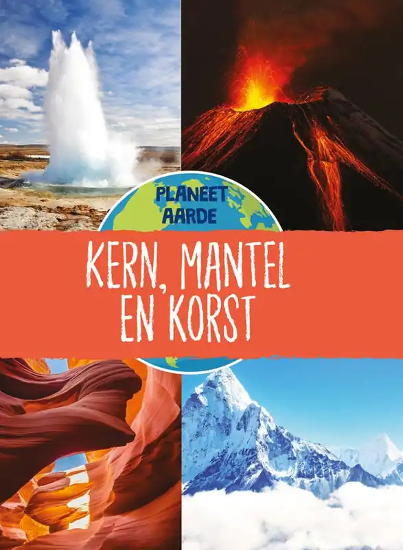Kern, mantel en korst / Druk 1 Betrouwbaar