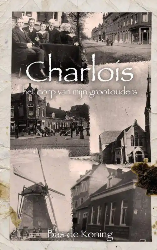 Charlois - het dorp van mijn grootouders / Druk 1 Gereduceerde Prijs