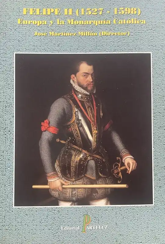 Populair Felipe II, 1527-1598 : Europa y la monarquía católica