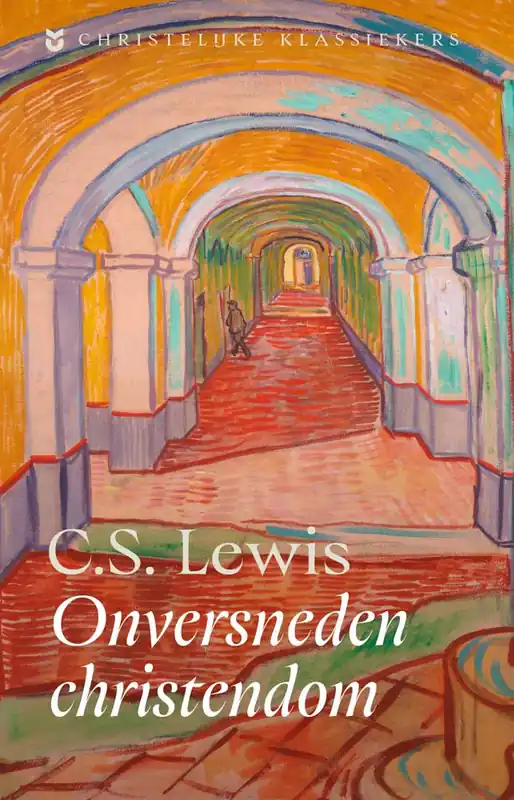 Alleen Vandaag Onversneden Christendom / Druk 18
