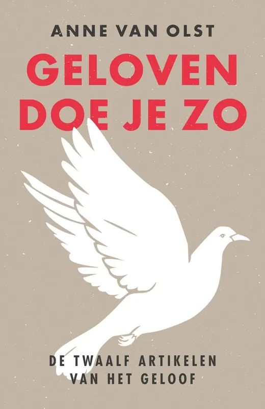 Geloven doe je zo / Druk 3 Hoge Kwaliteit