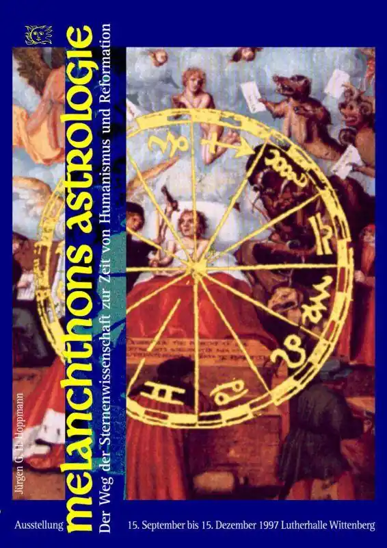 Superprijs Melanchthons Astrologie - Der Weg der Sternenwissenschaft zur Zeit von Humanismus und Reformation / 1 Edition