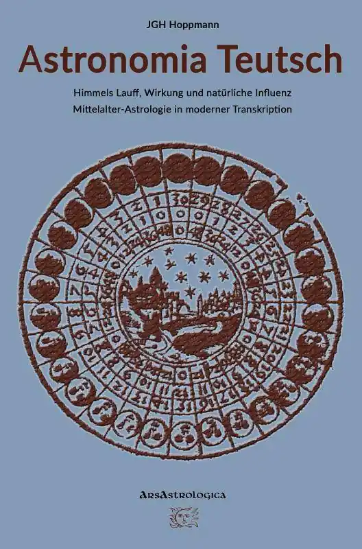 Astronomia Teutsch – Himmels Lauff, Wirkung und natürliche Influenz / 1 Edition Finale Uitverkoop