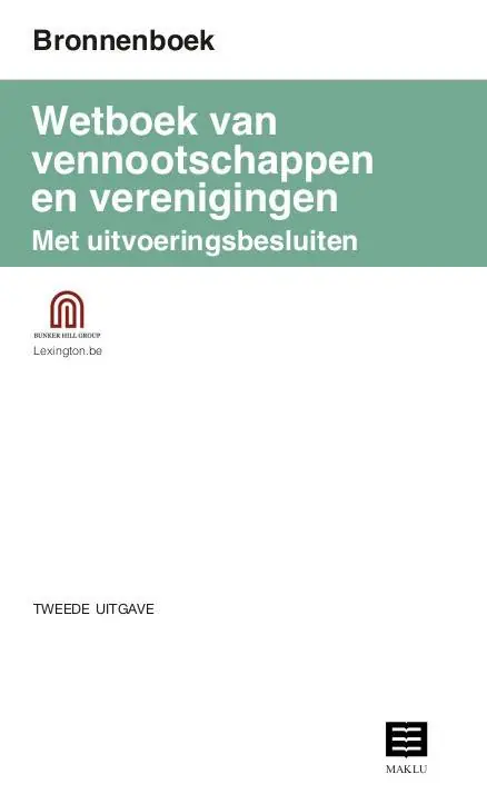 Bronnenboek Wetboek vennootschappen en verenigingen met uitvoeringsbesluiten / Druk 2 Beperkt Aanbod