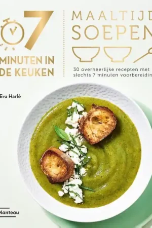 7 minuten in de keuken - Maaltijdsoepen Hoge Kwaliteit