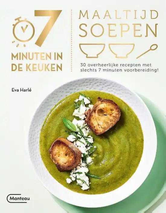 7 minuten in de keuken - Maaltijdsoepen Hoge Kwaliteit