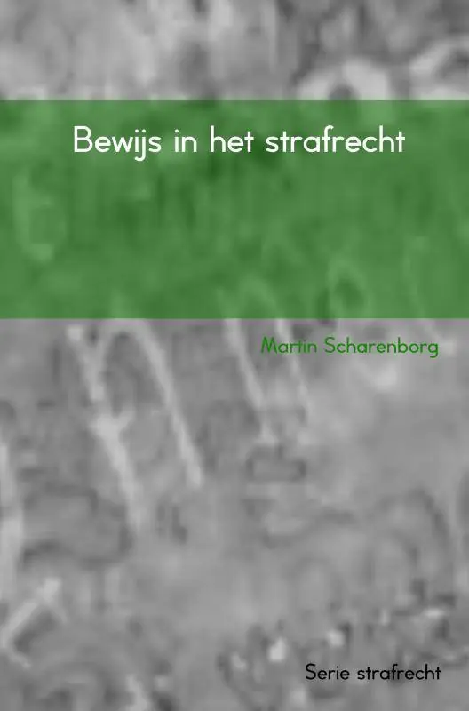 Bewijs in het strafrecht / Druk 2 Direct Verzonden