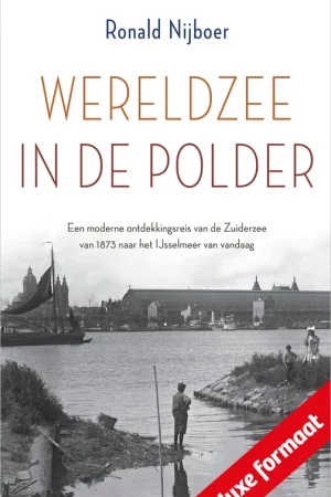 Wereldzee in de polder Betaalbaar