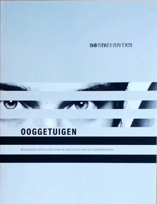 Hoge Kwaliteit Ooggetuigen: bezoekers vertellen over de collectie van het Bonnefanten