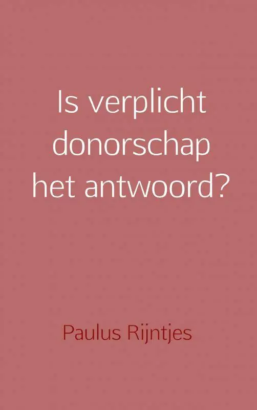 Finale Uitverkoop Is verplicht donorschap het antwoord? / Druk 2