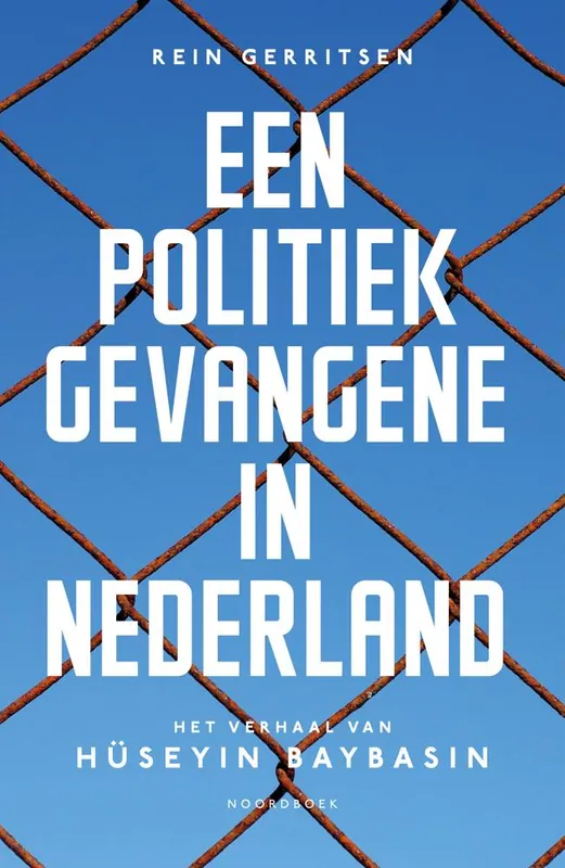 Een politiek gevangene in Nederland / Druk 1 Exclusieve Aanbieding