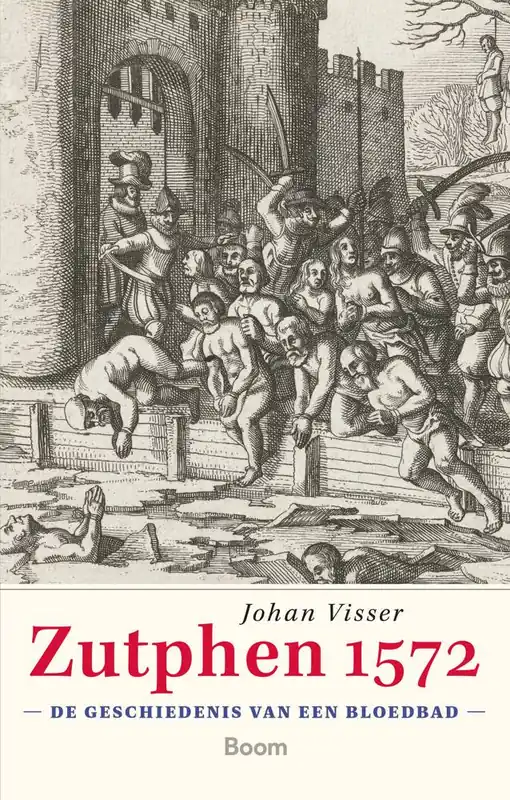 Zutphen 1572 / Druk 1 Hoge Kwaliteit
