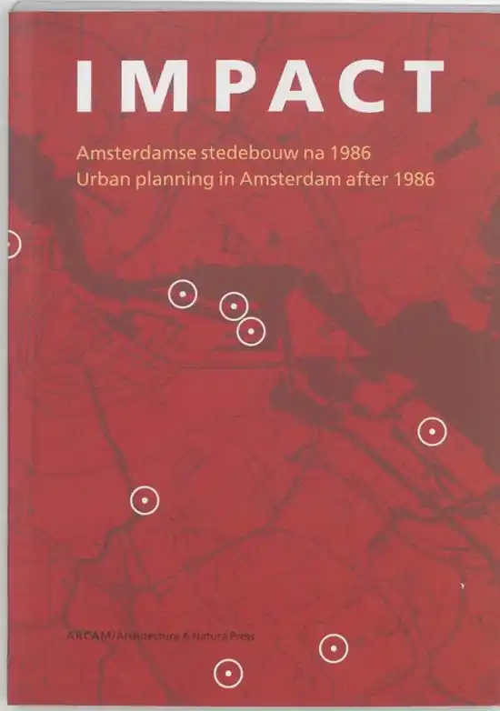 Laatste Kans Impact - Urban Planning in Amsterdam After 1986