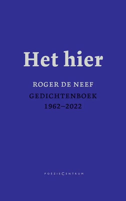 Gratis Verzending Het hier. Gedichtenboek 1962-2022 / Druk 1