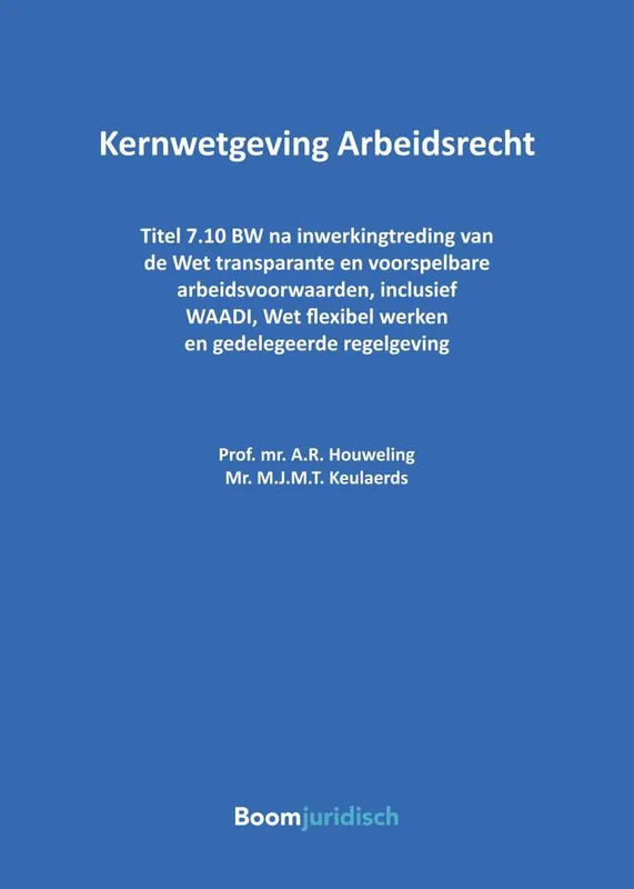 Nieuw Kernwetgeving Arbeidsrecht / Druk 1