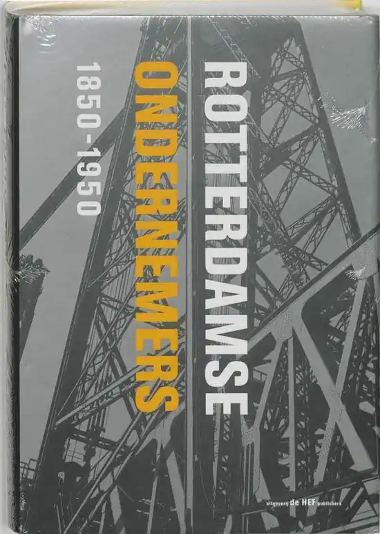 Rotterdamse Ondernemers 1850 1950 Gratis Verzending