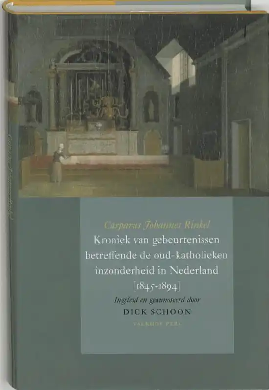 Kroniek Van Gebeurtenissen Betreffende De Oud-Katholieken In Nederland (1845-1894) Korting