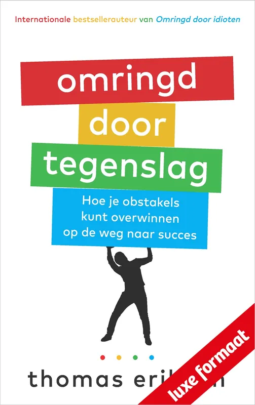 Hoge Kwaliteit Omringd door tegenslag