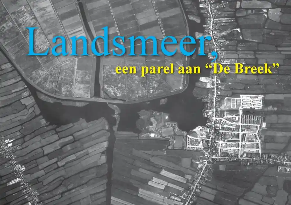 Landsmeer, een parel aan de Breek / Druk 1 Uitverkoop