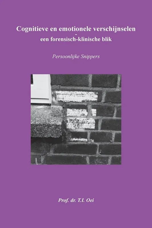 Cognitieve en emotionele verschijnselen – een forensisch-klinische blik / Druk 1 Uitverkoop
