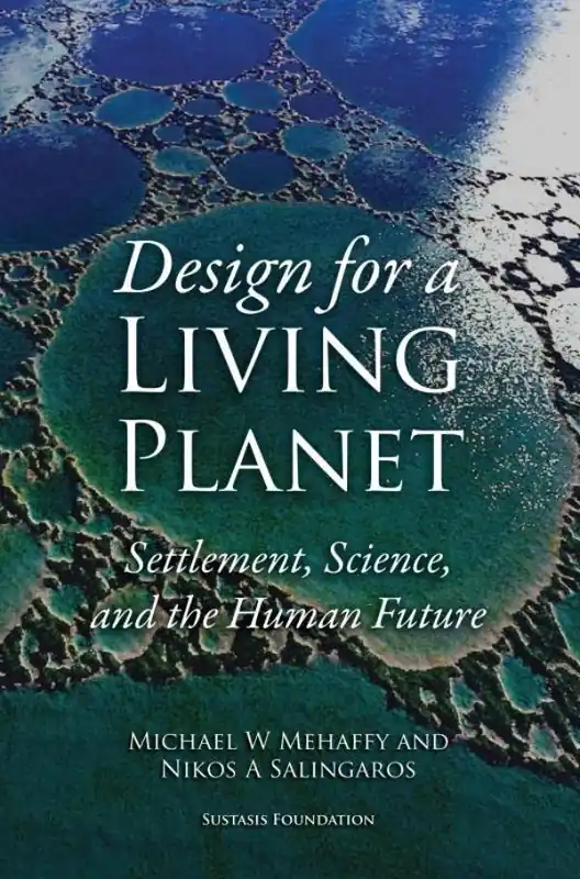 Design for a Living Planet: Settlement, Science, and the Human Future / 1st Edition Laatste Kans