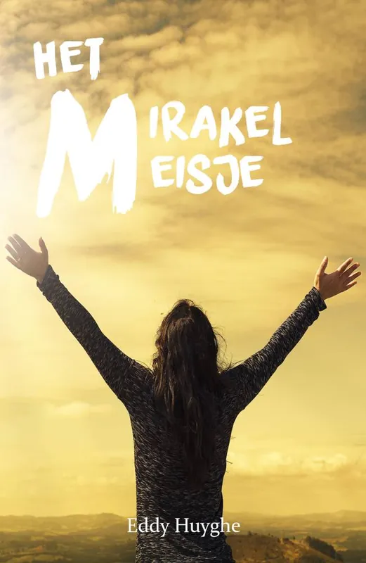 Het Mirakelmeisje / Druk 1 Bestel Nu