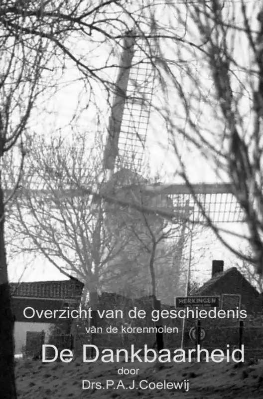 Dagaanbieding Overzicht van de geschiedenis van de molen De Dankbaarheid / Druk 1