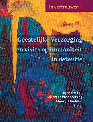 Gereduceerde Prijs Geestelijke Verzorging en visies op humaniteit in detentie / Druk 1